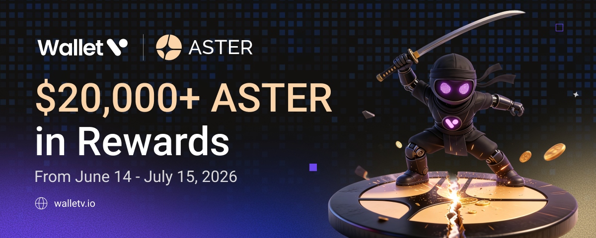 Wallet V x Aster. $20,000+ in $ASTER Rewards. June 14 to July 15, 2026.